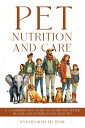 Pet Nutrition and Care A Comprehensive Guide on Achieving Better Health and Nutr...