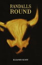 Randalls Round【電子書籍】[ Eleanor Scott ]