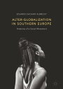 Alter-globalization in Southern Europe Anatomy of a Social Movement【電子書籍】 Eduardo Zachary Albrecht