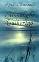 Moonlight Gathering【電子書籍】[ Kaiden Em