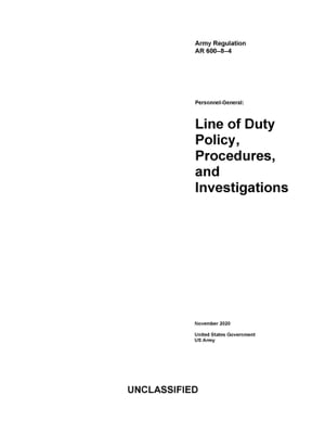 Army Regulation AR 600-8-4 Personnel-General: Line of Duty Policy, Procedures, and Investigations November 2020