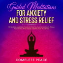 ŷKoboŻҽҥȥ㤨Guided meditation for Anxiety and Stress relief Mindfulness meditation scripts to help you cure panic attacks, Relieve your Anxiety, Relax Deeply and Melt away your StressŻҽҡ[ Complete Peace ]פβǤʤ132ߤˤʤޤ