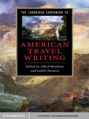 The Cambridge Companion to American Travel Writing