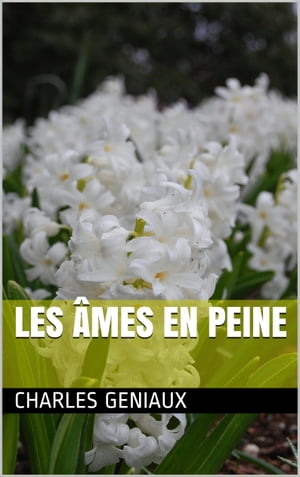 Les ?mes en peineŻҽҡ[ Charles Geniaux ]