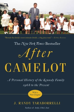 After Camelot A Personal History of the Kennedy Family--1968 to the PresentŻҽ...