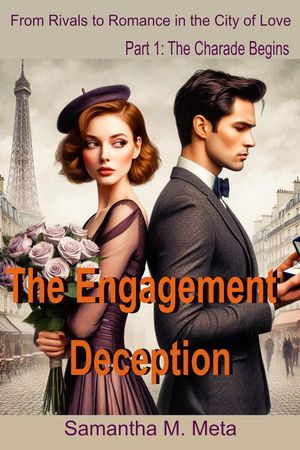 The Engagement Deception Enemies to Lovers Romance, #1【電子書籍】[ Samantha M. Meta ]