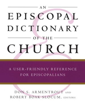 An Episcopal Dictionary of the Church