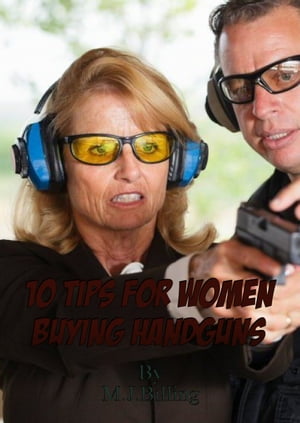 10 Tips For Women Buying Handguns