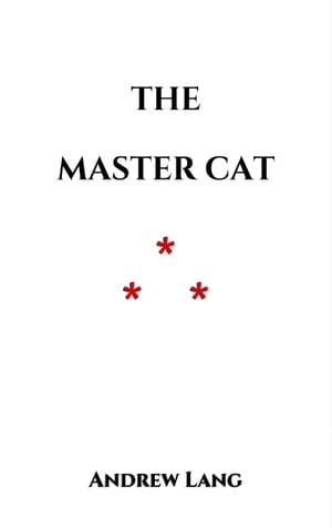 The Master Cat or, Puss in Boots【電子書籍