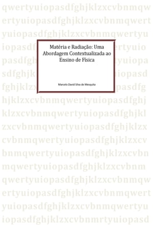 Matéria e radiação: Uma abordagem contextualizada ao ensino de física