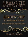 Leadership - Summarized for Busy People: In Turbulent Times: Based on the Book by Doris Kearns Goodwin【電子書籍】 Goldmine Reads