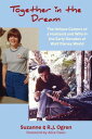 Together in the Dream: The Unique Careers of a Husband and Wife in the Early Dec...