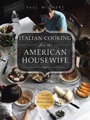 Italian Cooking for the American Housewife