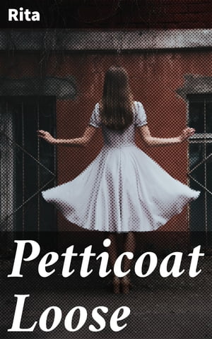 Petticoat Loose【電子書籍】[ Rita ]