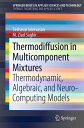 ŷKoboŻҽҥȥ㤨Thermodiffusion in Multicomponent Mixtures Thermodynamic, Algebraic, and Neuro-Computing ModelsŻҽҡ[ Seshasai Srinivasan ]פβǤʤ6,076ߤˤʤޤ