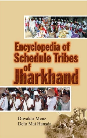Encyclopaedia of Scheduled Tribes In JharkhandŻҽҡ[ Daiwakar Minz ]