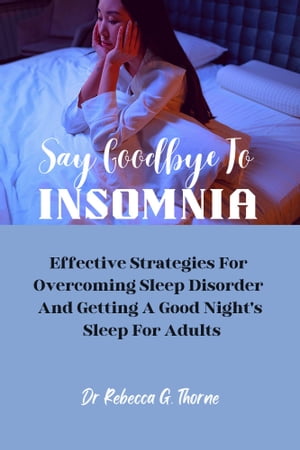 Say Goodbye To Insomnia