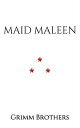 Maid Maleen【電子書籍】[ Grimm Brothers ]