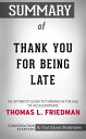 Summary of Thank You for Being Late An Optimist 039 s Guide to Thriving in the Age of Accelerations Conversation Starters【電子書籍】 Paul Adams