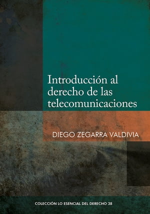 Introducci?n al derecho de las telecomunicaciones【電子書籍】[ Diego Zegarra ]
