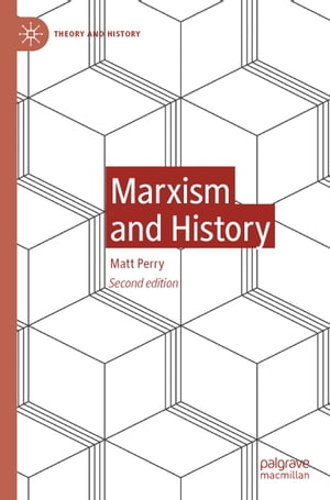 Marxism and History【電子書籍】[ Matt Perry ]