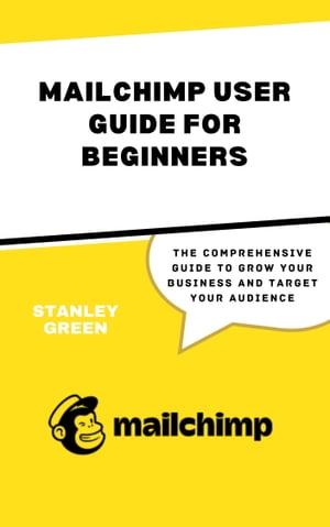 MAILCHIMP USER GUIDE FOR BEGINNERS