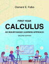 First Year Calculus, An Inquiry-Based Learning Approach【電子書籍】 Clement Falbo