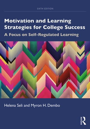 Motivation and Learning Strategies for College Success A Focus on Self-Regulated Learning