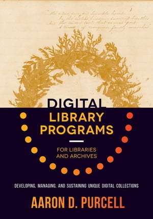 Digital Library Programs for Libraries and Archi