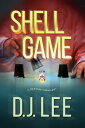 Shell Game【電子書籍】[ D.J. Lee ]