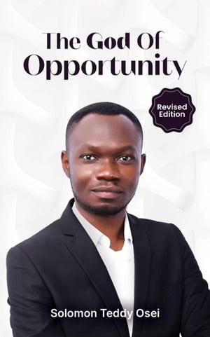 The God Of Opportunity Revised Edition