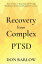 Recovery from Complex PTSD From Trauma to Regaining Self Through Mindfulness &Emotional Regulation ExercisesŻҽҡ[ Don Barlow ]