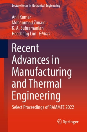 Recent Advances in Manufacturing and Thermal Engineering