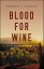 Blood for Wine