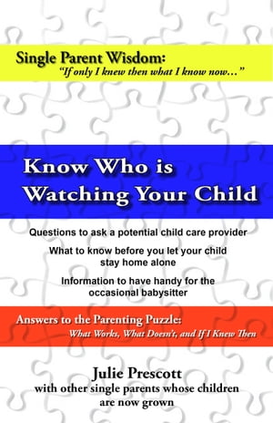 Child Care Tips: Know Who Is Watching Your Child