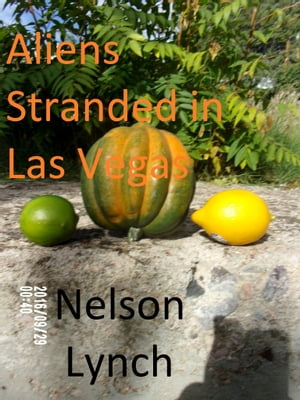 ŷKoboŻҽҥȥ㤨Aliens Stranded in Las VegasŻҽҡ[ Nelson Lynch ]פβǤʤ101ߤˤʤޤ
