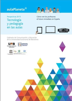 Perspectivas 2015: Tecnología y pedagogía en las aulas II