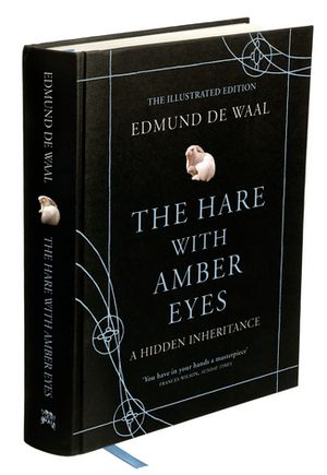 The Hare With Amber Eyes The Illustrated Edition【電子書籍】 Edmund de Waal