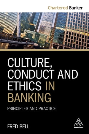 Culture, Conduct and Ethics in Banking