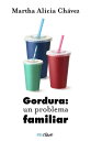 Gordura: un problema familiar Una visi?n psicol?gica, familiar y nutricional