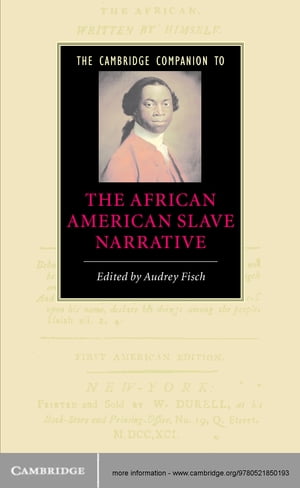 The Cambridge Companion to the African American Slave Narrative