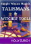 Simple Wiccan Magick Talismans and Witches' Tools