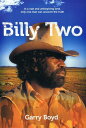 Billy Two【電子書籍】[ Garry Boyd ]