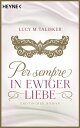 TALISKER Per sempre - In ewiger Liebe Erotischer Roman【電子書籍】[ Lucy M. Talisker 