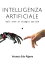 Intelligenza artificiale - dall'arte al disagio socialeŻҽҡ[ Vincenzo Rigamo ]