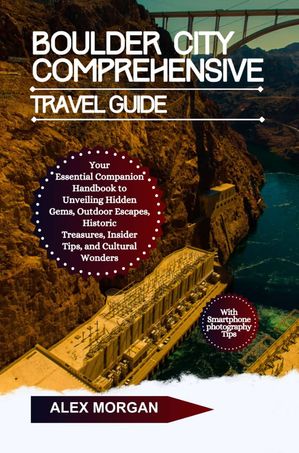 Boulder City Comprehensive Travel Guide