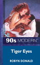 ŷKoboŻҽҥȥ㤨Tiger Eyes (Mills & Boon Vintage 90s ModernŻҽҡ[ Robyn Donald ]פβǤʤ473ߤˤʤޤ