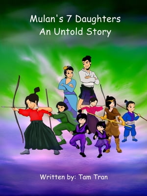 ŷKoboŻҽҥȥ㤨Mulan's 7 Daughters, An Untold StoryŻҽҡ[ Tam Tran ]פβǤʤ128ߤˤʤޤ