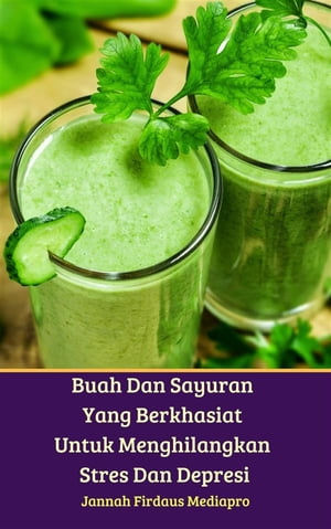 Buah Dan Sayuran Yang Berkhasiat Untuk Menghilangkan Stres Dan Depresi