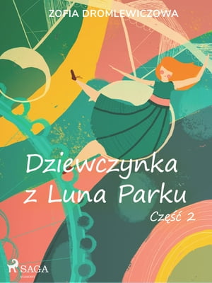 Dziewczynka z Luna Parku: cz??? 2【電子書籍】[ Zofia Dromlewiczowa ]